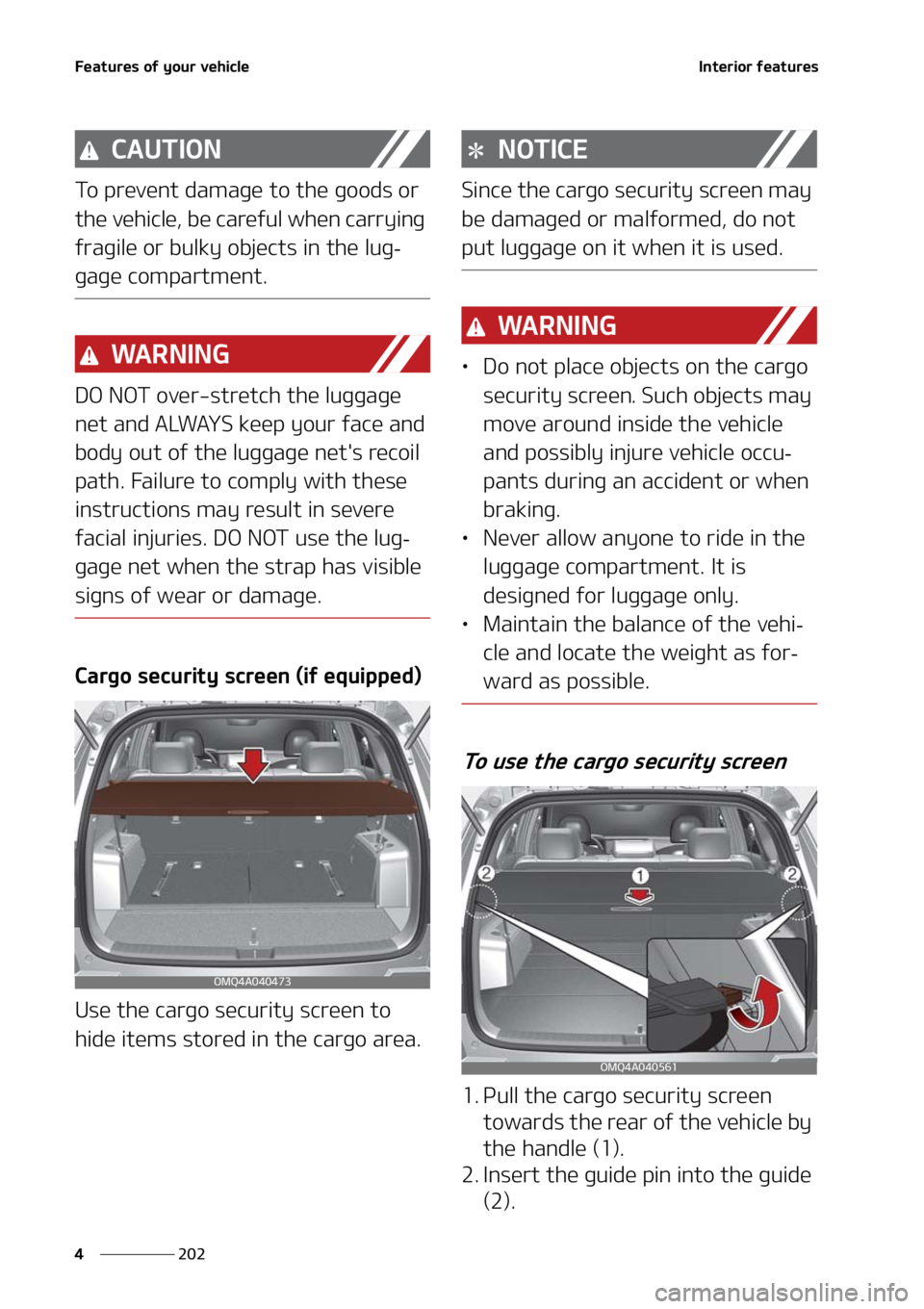 KIA SORENTO 2021  Owners Manual ��F�B�U�V�S�F�T��P�G��Z�P�V�S��W�F�I�J�D�M�F
���
�
�*�O�U�F�S�J�P�S��G�F�B�U�V�S�F�T
�$�"�6�5�*�0�/
�5�P��Q�S�F�W�F�O�U��E�B�N�B�H�F��U�P��U�I�F��H�P�P�E�T��P�S�
�U�I�F��W�F�I�J�D�M�F