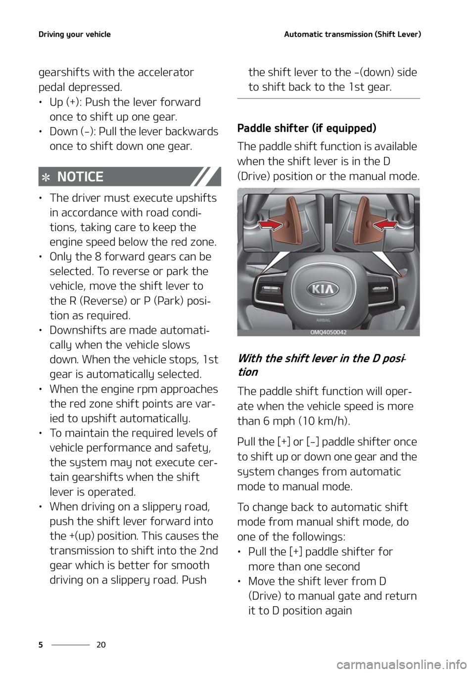KIA SORENTO 2021  Owners Manual �%�S�J�W�J�O�H��Z�P�V�S��W�F�I�J�D�M�F
��
�
�"�V�U�P�N�B�U�J�D��U�S�B�O�T�N�J�T�T�J�P�O��	�4�I�J�G�U��-�F�W�F�S�

�H�F�B�S�T�I�J�G�U�T��X�J�U�I� �U�I�F��B�D�D�F�M�F�S�B�U�P�S�
�Q�F�E�B�M�