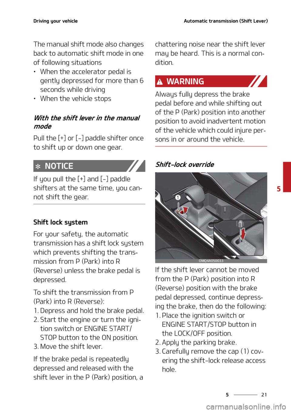 KIA SORENTO 2021  Owners Manual ��
�
�
�%�S�J�W�J�O�H��Z�P�V�S��W�F�I�J�D�M�F�"�V�U�P�N�B�U�J�D��U�S�B�O�T�N�J�T�T�J�P�O��	�4�I�J�G�U��-�F�W�F�S�

�5�I�F��N�B�O�V�B�M��T�I�J�G�U��N�P�E�F��B�M�T�P��D�I�B�O�H�F�T�
�C�B�