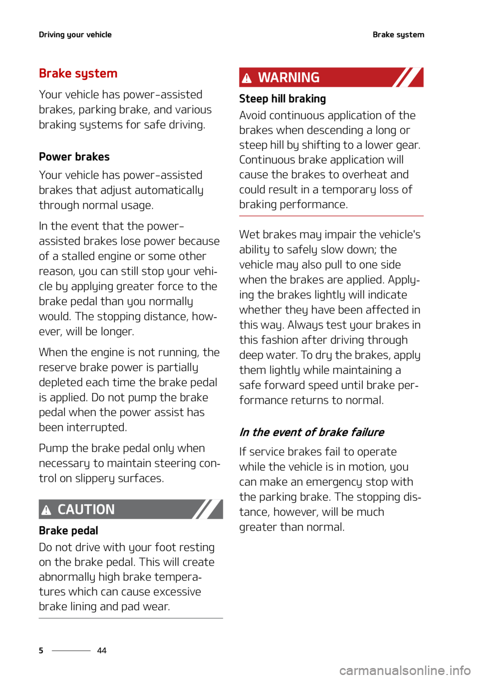 KIA SORENTO 2021  Owners Manual �%�S�J�W�J�O�H��Z�P�V�S��W�F�I�J�D�M�F
��
�
�#�S�B�L�F��T�Z�T�U�F�N
�#�S�B�L�F��T�Z�T�U�F�N
�:�P�V�S��W�F�I�J�D�M�F��I�B�T��Q�P�X�F�S��B�T�T�J�T�U�F�E�
�C�S�B�L�F�T�
��Q�B�S�L�J�O�H��C�S