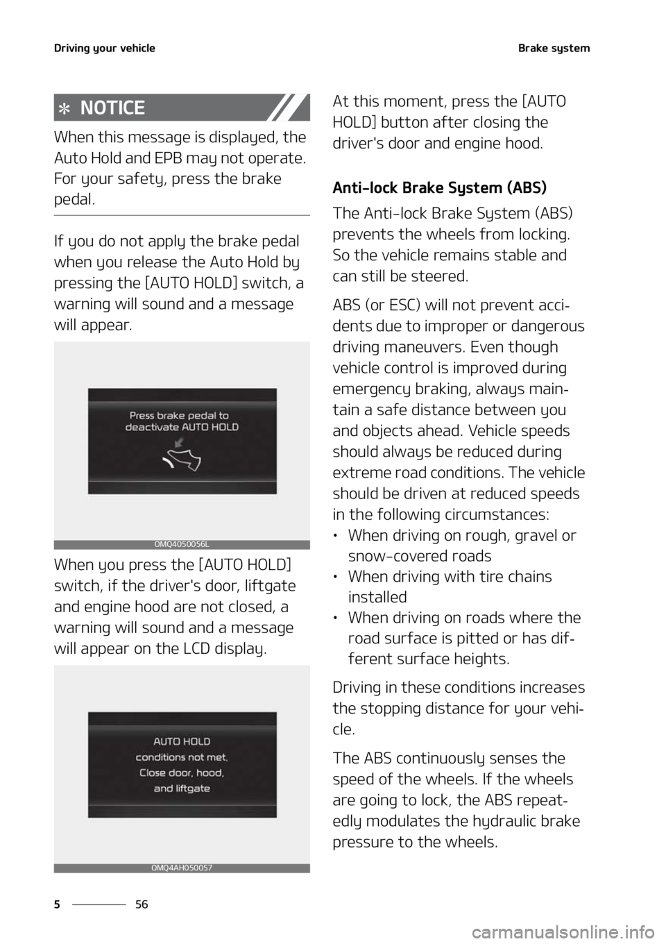 KIA SORENTO 2021  Owners Manual �%�S�J�W�J�O�H��Z�P�V�S��W�F�I�J�D�M�F
��
�
�#�S�B�L�F��T�Z�T�U�F�N
�/�0�5�*�$�&
�8�I�F�O��U�I�J�T��N�F�T�T�B�H�F��J�T��E�J�T�Q�M�B�Z�F�E�
��U�I�F�
�"�V�U�P��)�P�M�E��B�O�E��&�1�#��N�B