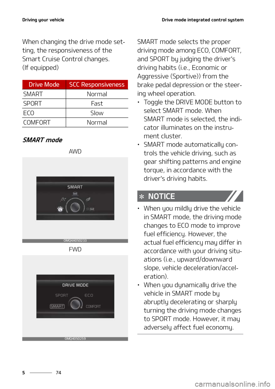 KIA SORENTO 2021  Owners Manual �%�S�J�W�J�O�H��Z�P�V�S��W�F�I�J�D�M�F
��
�
�%�S�J�W�F��N�P�E�F��J�O�U�F�H�S�B�U�F�E��D�P�O�U�S�P�M��T�Z�T�U�F�N
�8�I�F�O��D�I�B�O�H�J�O�H��U�I�F��E�S�J�W�F��N�P�E�F��T�F�U-
�U�J�O�H�
�