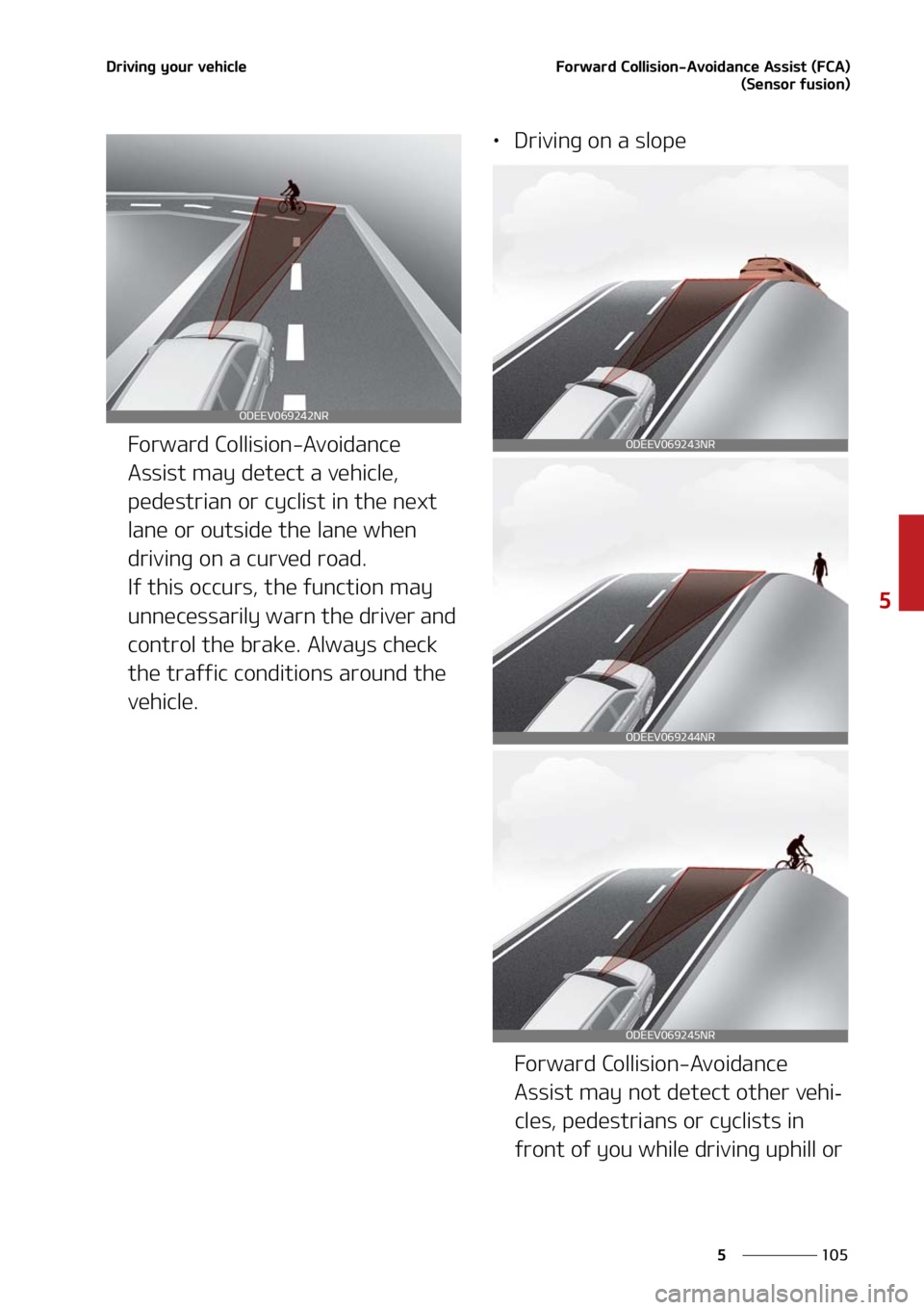 KIA SORENTO 2021  Owners Manual ���
�
�
�%�S�J�W�J�O�H��Z�P�V�S��W�F�I�J�D�M�F��P�S�X�B�S�E��$�P�M�M�J�T�J�P�O��"�W�P�J�E�B�O�D�F��"�T�T�J�T�U��	��$�"�
�	�4�F�O�T�P�S��G�V�T�J�P�O�

��P�S�X�B�S�E��$�P�M�M�J�T�J�P�O�