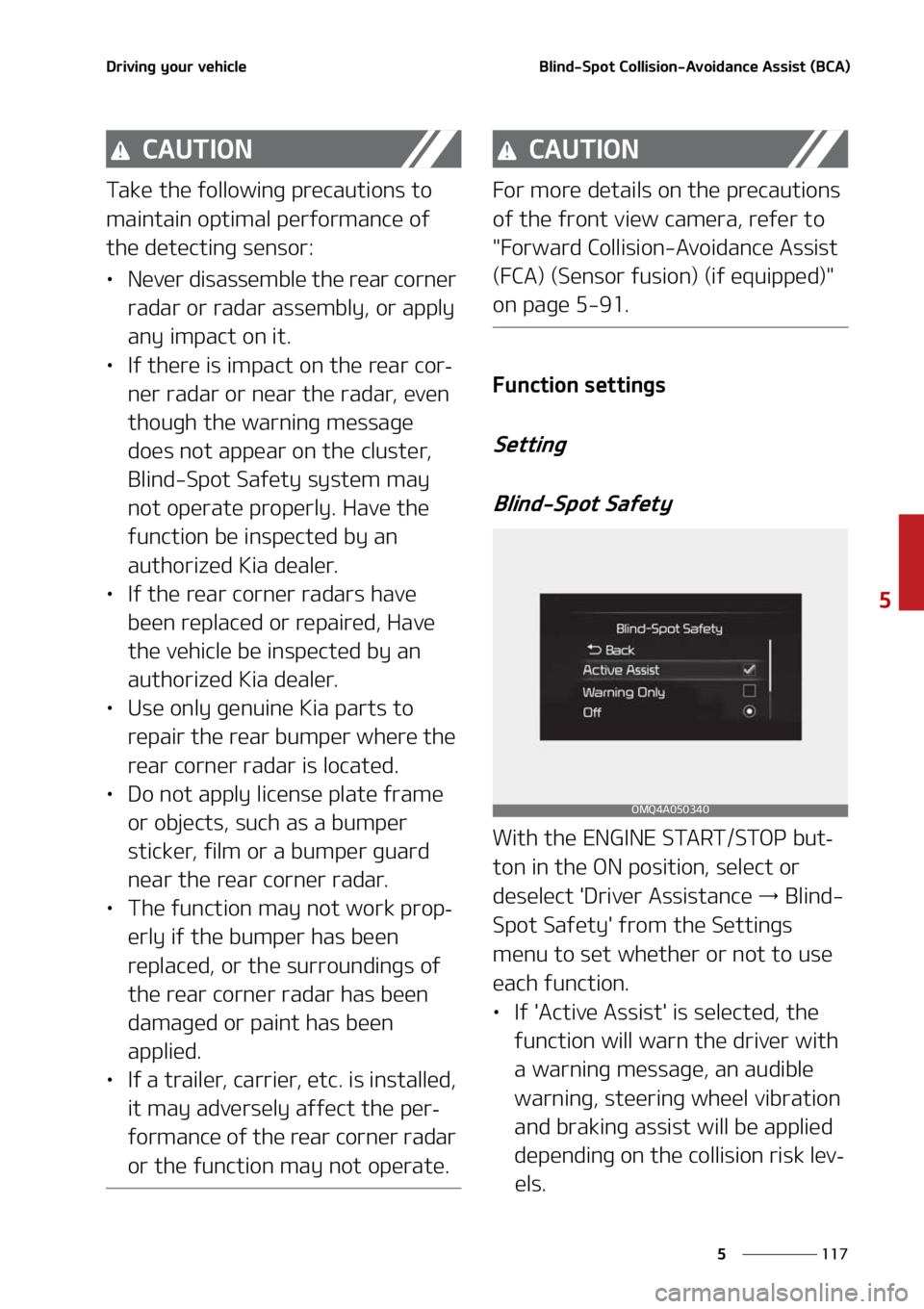 KIA SORENTO 2021  Owners Manual ���
�
�
�%�S�J�W�J�O�H��Z�P�V�S��W�F�I�J�D�M�F�#�M�J�O�E��4�Q�P�U��$�P�M�M�J�T�J�P�O��"�W�P�J�E�B�O�D�F��"�T�T�J�T�U��	�#�$�"�

�$�"�6�5�*�0�/
�5�B�L�F��U�I�F��G�P�M�M�P�X�J�O�H��Q�S�F�