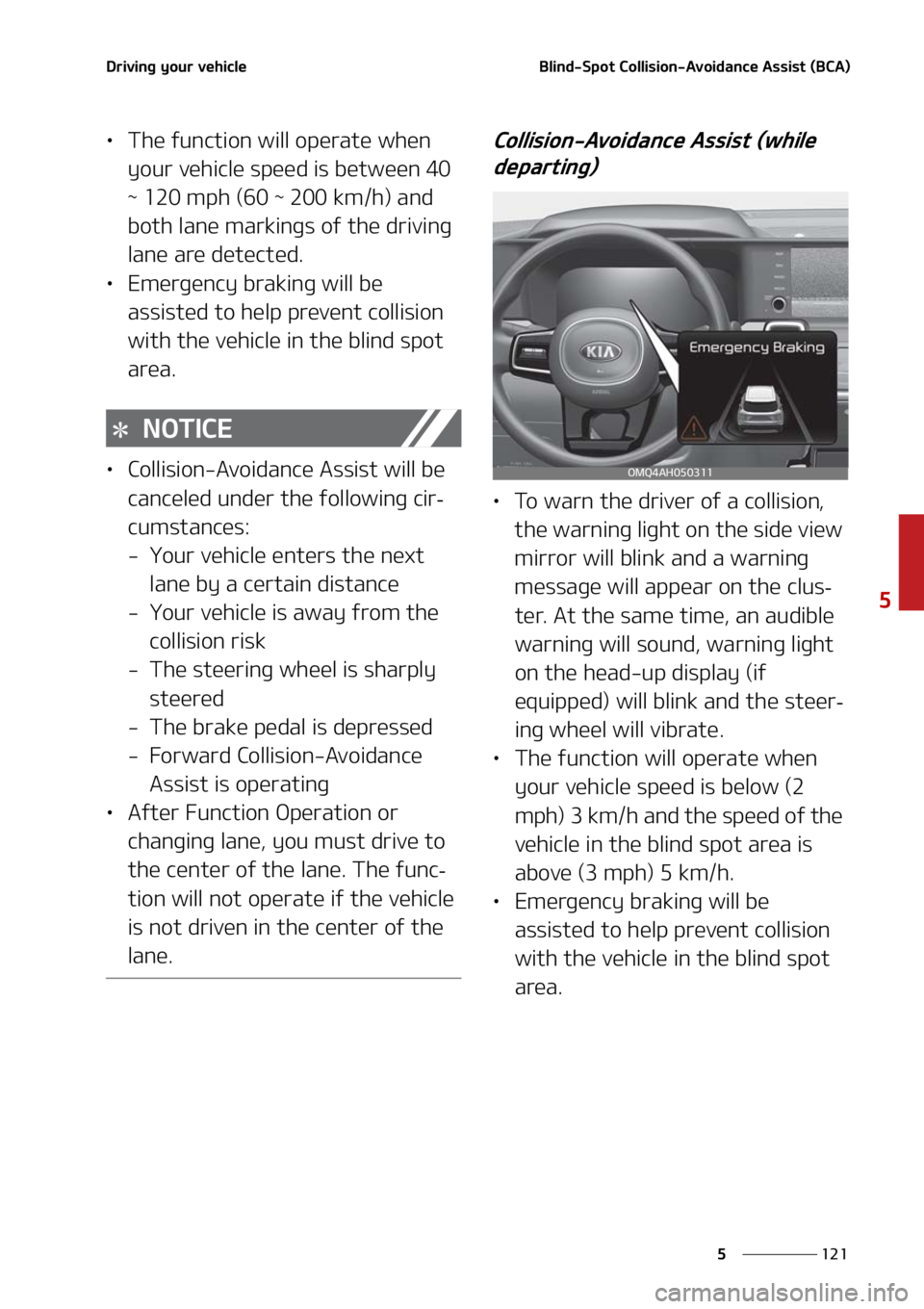 KIA SORENTO 2021  Owners Manual ���
�
�
�%�S�J�W�J�O�H��Z�P�V�S��W�F�I�J�D�M�F�#�M�J�O�E��4�Q�P�U��$�P�M�M�J�T�J�P�O��"�W�P�J�E�B�O�D�F��"�T�T�J�T�U��	�#�$�"�

LÜ�5�I�F��G�V�O�D�U�J�P�O��X�J�M�M��P�Q�F�S�B�U�F��X�I�