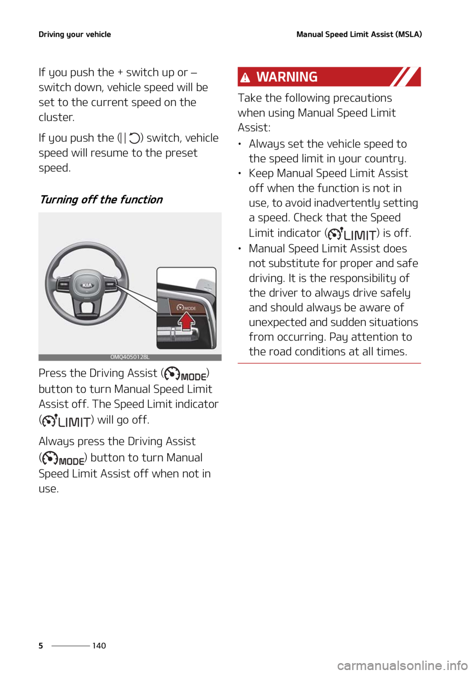 KIA SORENTO 2021  Owners Manual �%�S�J�W�J�O�H��Z�P�V�S��W�F�I�J�D�M�F
���
�
�.�B�O�V�B�M��4�Q�F�F�E��-�J�N�J�U��"�T�T�J�T�U��	�.�4�-�"�

�*�G��Z�P�V��Q�V�T�I��U�I�F� ���T�X�J�U�D�I��V�Q��P�S�LÍ�
�T�X�J�U�D�I��