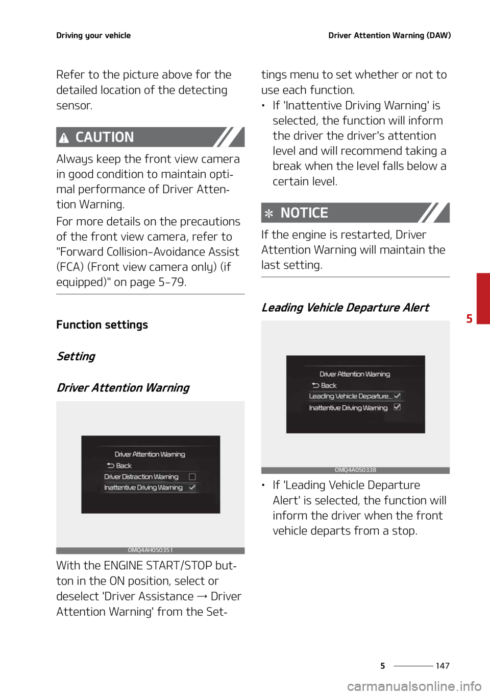 KIA SORENTO 2021  Owners Manual ���
�
�
�%�S�J�W�J�O�H��Z�P�V�S��W�F�I�J�D�M�F�%�S�J�W�F�S��"�U�U�F�O�U�J�P�O��8�B�S�O�J�O�H��	�%�"�8�

�3�F�G�F�S��U�P��U�I�F��Q�J�D�U�V�S�F��B�C�P�W�F��G�P�S��U�I�F�
�E�F�U�B�J�M�F�
