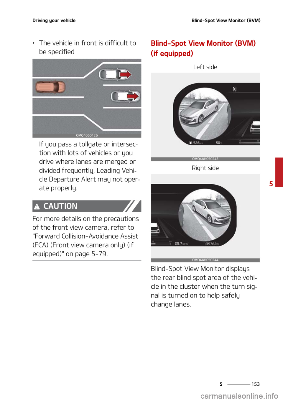 KIA SORENTO 2021  Owners Manual ���
�
�
�%�S�J�W�J�O�H��Z�P�V�S��W�F�I�J�D�M�F�#�M�J�O�E��4�Q�P�U��7�J�F�X��.�P�O�J�U�P�S��	�#�7�.�

LÜ�5�I�F��W�F�I�J�D�M�F��J�O��G�S�P�O�U��J�T��E�J�G�G�J�D�V�M�U��U�P�
�C�F��T�Q