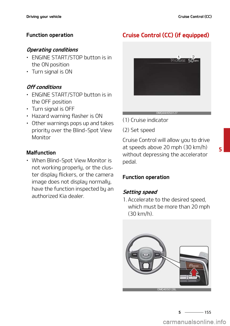 KIA SORENTO 2021  Owners Manual ���
�
�
�%�S�J�W�J�O�H��Z�P�V�S��W�F�I�J�D�M�F�$�S�V�J�T�F��$�P�O�U�S�P�M��	�$�$�

��V�O�D�U�J�P�O��P�Q�F�S�B�U�J�P�O
�0�Q�F�S�B�U�J�O�H��D�P�O�E�J�U�J�P�O�T
LÜ�&�/�(�*�/�&��4�5�"�3�5��