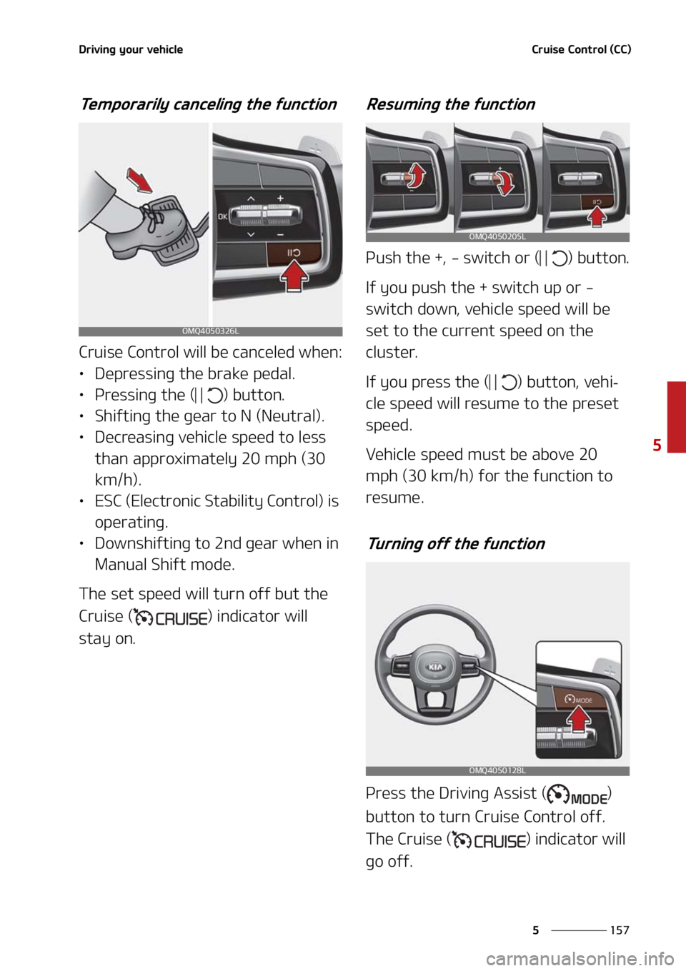 KIA SORENTO 2021  Owners Manual ���
�
�
�%�S�J�W�J�O�H��Z�P�V�S��W�F�I�J�D�M�F�$�S�V�J�T�F��$�P�O�U�S�P�M��	�$�$�

�5�F�N�Q�P�S�B�S�J�M�Z��D�B�O�D�F�M�J�O�H��U�I�F��G�V�O�D�U�J�P�O
�$�S�V�J�T�F��$�P�O�U�S�P�M��X�J�M�M�