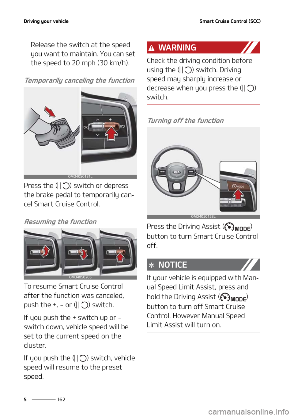 KIA SORENTO 2021  Owners Manual �%�S�J�W�J�O�H��Z�P�V�S��W�F�I�J�D�M�F
���
�
�4�N�B�S�U��$�S�V�J�T�F��$�P�O�U�S�P�M��	�4�$�$�

�3�F�M�F�B�T�F��U�I�F��T�X�J�U�D�I��B�U��U�I�F��T�Q�F�F�E�
�Z�P�V��X�B�O�U��U�P��N�B�J�