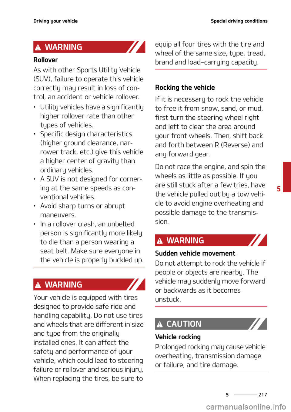 KIA SORENTO 2021  Owners Manual ���
�
�
�%�S�J�W�J�O�H��Z�P�V�S��W�F�I�J�D�M�F�4�Q�F�D�J�B�M��E�S�J�W�J�O�H��D�P�O�E�J�U�J�P�O�T
�8�" �3 �/ �* �/ �(
�3�P�M�M�P�W�F�S
�"�T��X�J�U�I��P�U�I�F�S��4�Q�P�S�U�T��6�U�J�M�J�U�Z�