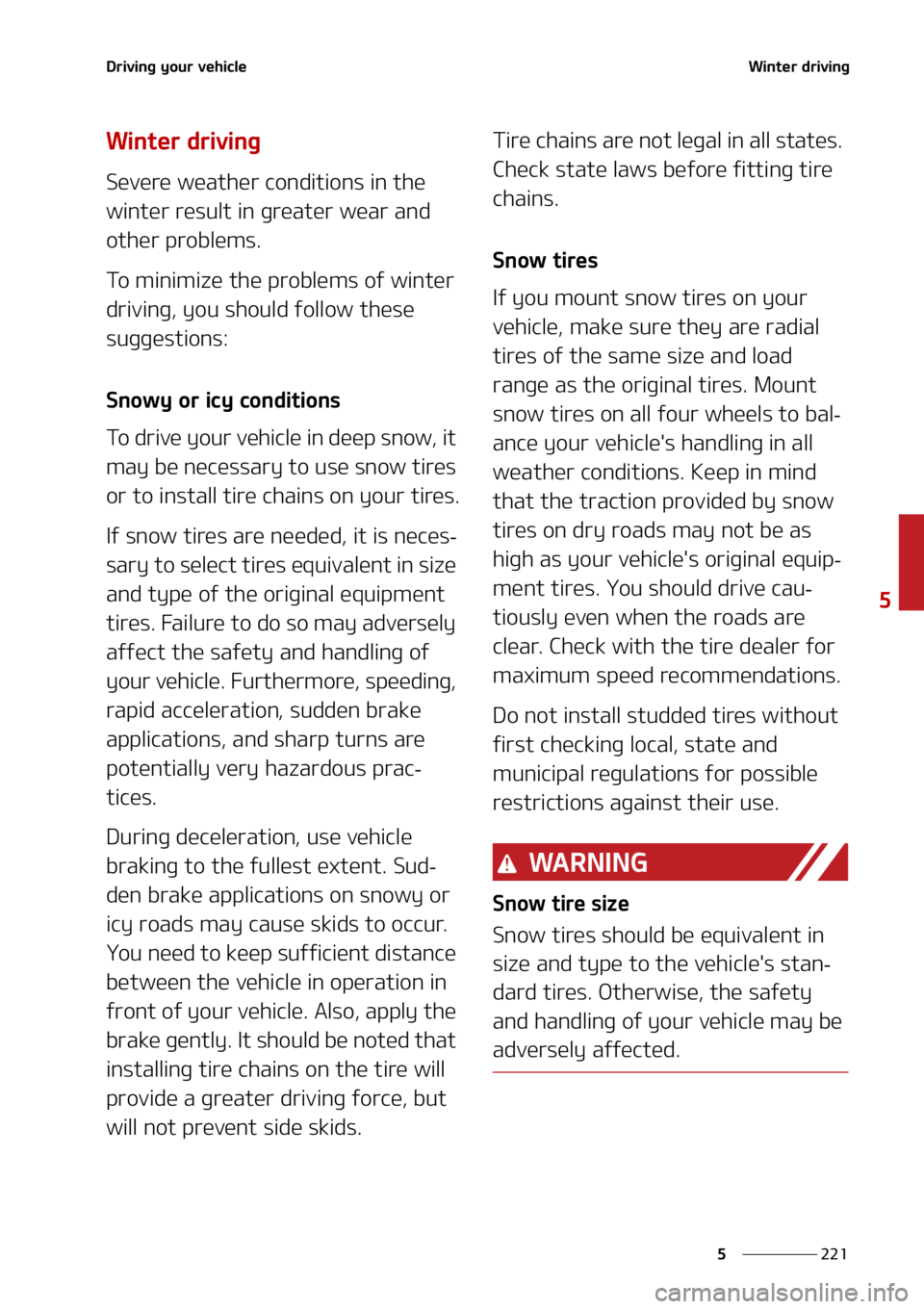 KIA SORENTO 2021  Owners Manual ���
�
�
�%�S�J�W�J�O�H��Z�P�V�S��W�F�I�J�D�M�F�8�J�O�U�F�S��E�S�J�W�J�O�H
�8�J�O�U�F�S��E�S�J�W�J�O�H
�4�F�W�F�S�F��X�F�B�U�I�F�S��D�P�O�E�J�U�J�P�O�T��J�O��U�I�F�
�X�J�O�U�F�S��S�F�T�V