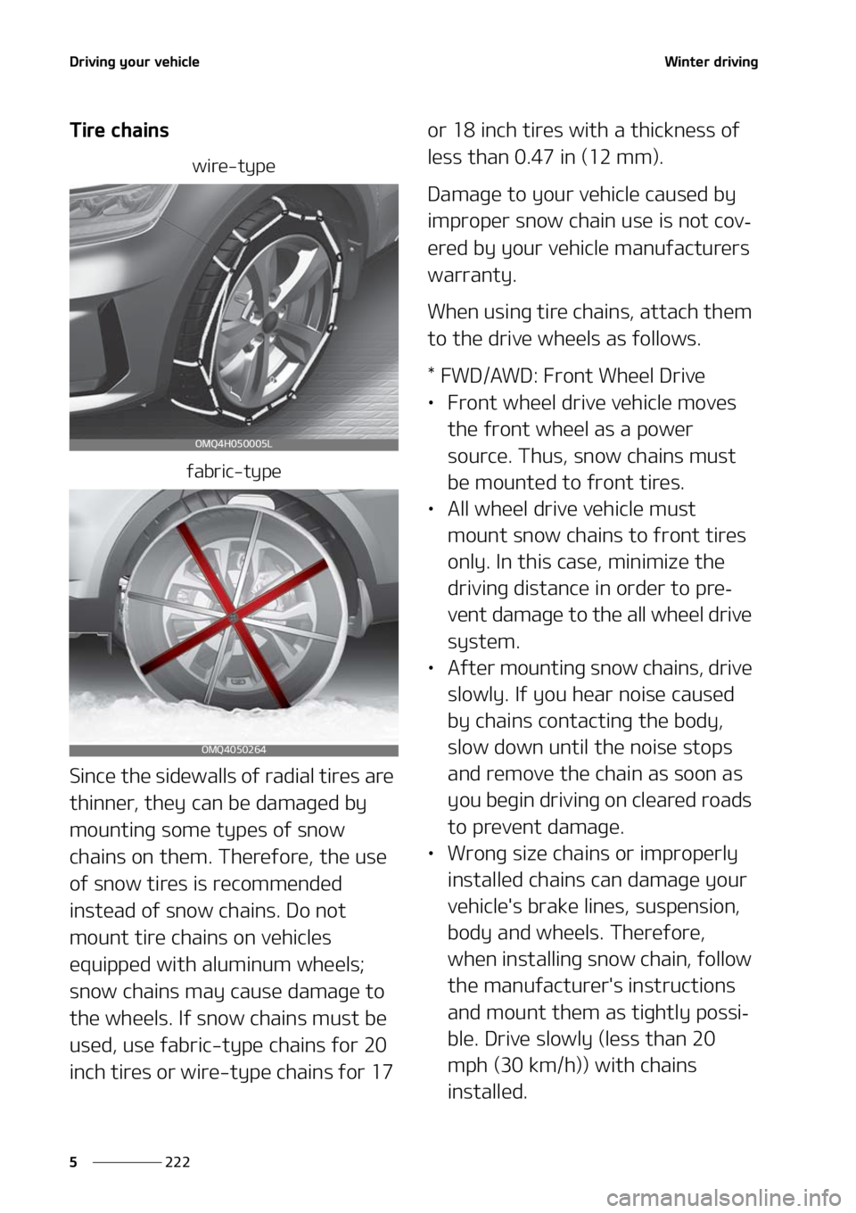 KIA SORENTO 2021  Owners Manual �%�S�J�W�J�O�H��Z�P�V�S��W�F�I�J�D�M�F
���
�
�8�J�O�U�F�S��E�S�J�W�J�O�H
�5�J�S�F��D�I�B�J�O�T
�X�J�S�F��U�Z�Q�F
�G�B�C�S�J�D��U�Z�Q�F
�4�J�O�D�F��U�I�F��T�J�E�F�X�B�M�M�T��P�G��S�B�E�J�