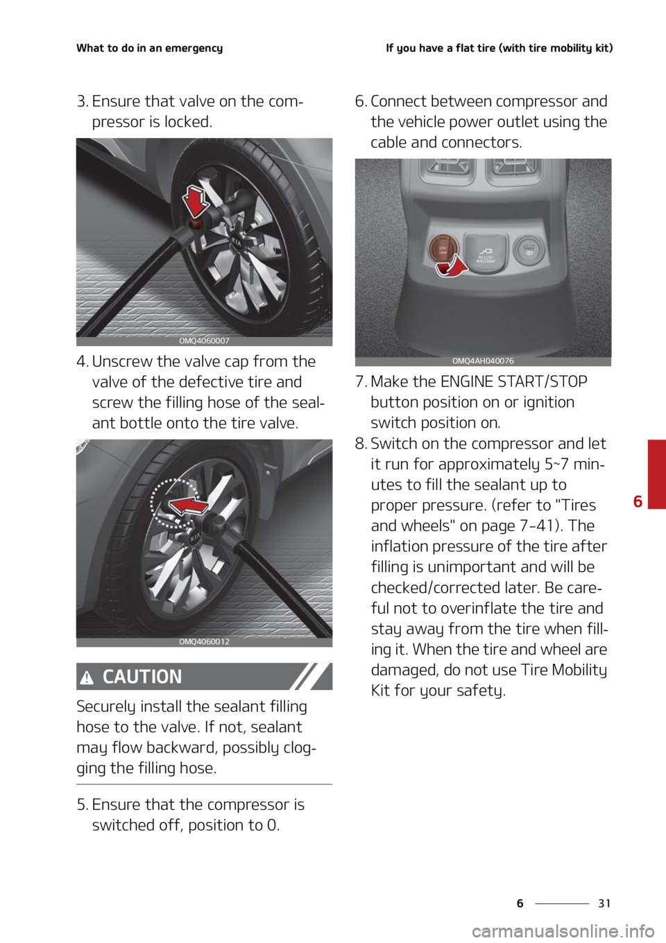 KIA SORENTO 2021  Owners Manual ��
�
�
�8�I�B�U��U�P��E�P��J�O��B�O��F�N�F�S�H�F�O�D�Z�*�G��Z�P�V��I�B�W�F��B��G�M�B�U��U�J�S�F��	�X�J�U�I��U�J�S�F��N�P�C�J�M�J�U�Z��L�J�U�

�� �&�O�T�V�S�F��U�I�B�U��W�B�M�W�F�