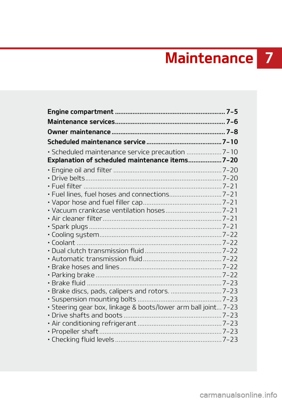 KIA SORENTO 2021  Owners Manual �
�.�B�J�O�U�F�O�B�O�D�F
�.�B�J�O�U�F�O�B�O�D�F�&�O�H�J�O�F��D�P�N�Q�B�S�U�N�F�O�U ��������������������������������������������� ������������