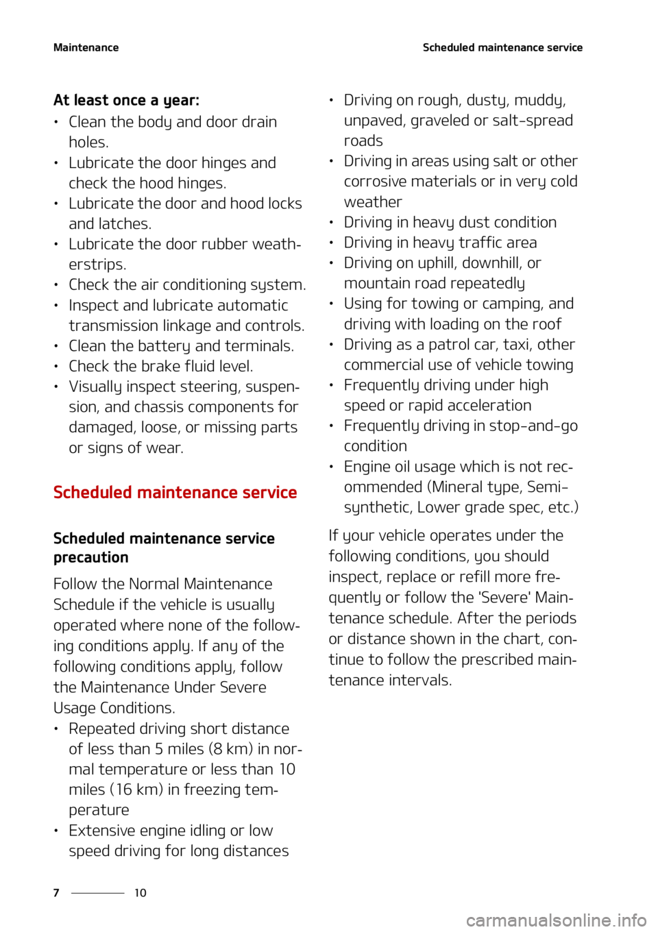 KIA SORENTO 2021  Owners Manual �.�B�J�O�U�F�O�B�O�D�F
��
�
�4�D�I�F�E�V�M�F�E��N�B�J�O�U�F�O�B�O�D�F��T�F�S�W�J�D�F
�"�U��M�F�B�T�U��P�O�D�F��B��Z�F�B�S�
LÜ �$�M�F�B�O��U�I�F��C�P�E�Z��B�O�E��E�P�P�S��E�S�B�J�O�
�I