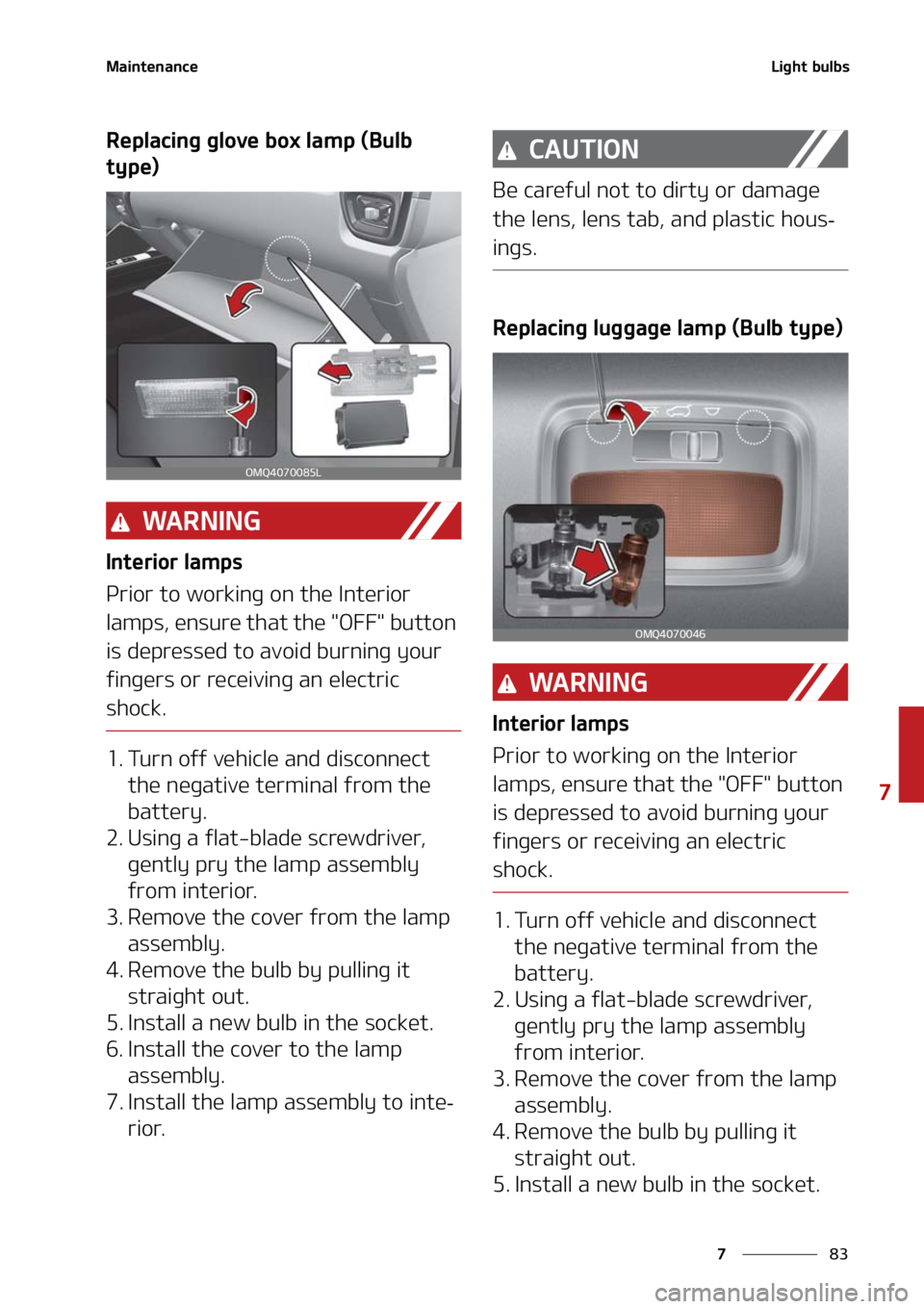 KIA SORENTO 2021  Owners Manual ��
�
�
�.�B�J�O�U�F�O�B�O�D�F�-�J�H�I�U��C�V�M�C�T
�3�F�Q�M�B�D�J�O�H��H�M�P�W�F��C�P�Y��M�B�N�Q��	�#�V�M�C�
�U�Z�Q�F�

�8�" �3 �/ �* �/ �(
�*�O�U�F�S�J�P�S��M�B�N�Q�T
�1�S�J�P�S��U�P��X�