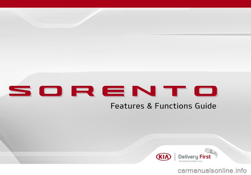 KIA SORENTO 2021  Features and Functions Guide Delivery FirstThe priority that delivers more
Features & Functions Guide 