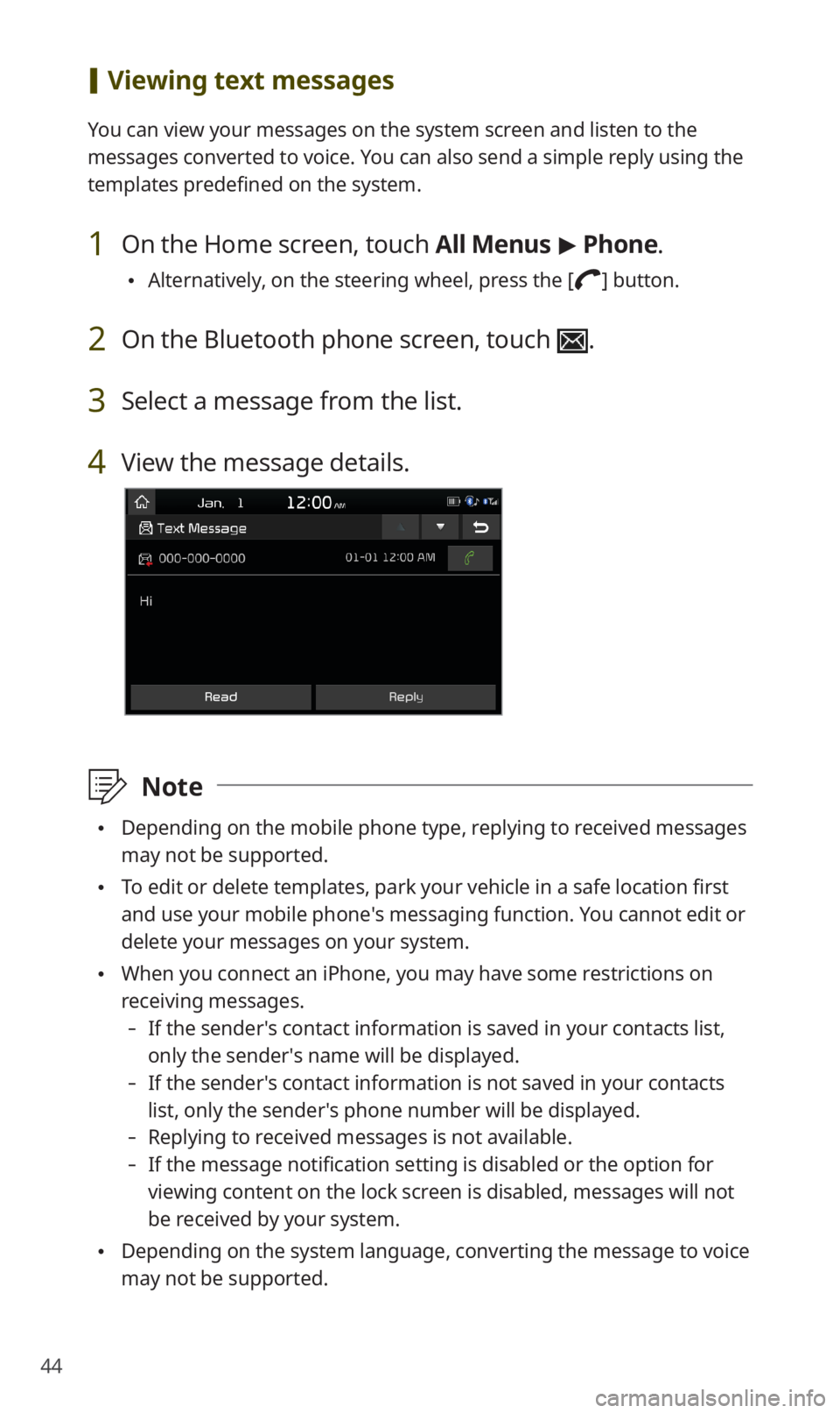 KIA SORENTO 2020 Navigation System Quick Reference Guide 44
[Viewing text messages
You can view your messages on the system screen and listen to the
messages converted to voice. You can also send a simple reply using the
templates predefined on the syste KIA SORENTO 2020 Navigation System Quick Reference Guide 44
[Viewing text messages
You can view your messages on the system screen and listen to the
messages converted to voice. You can also send a simple reply using the
templates predefined on the syste