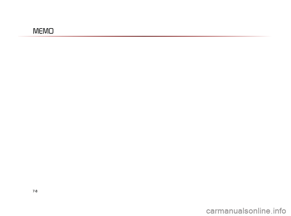 KIA SORENTO 2014  Navigation System Quick Reference Guide 7-8
MEMO 