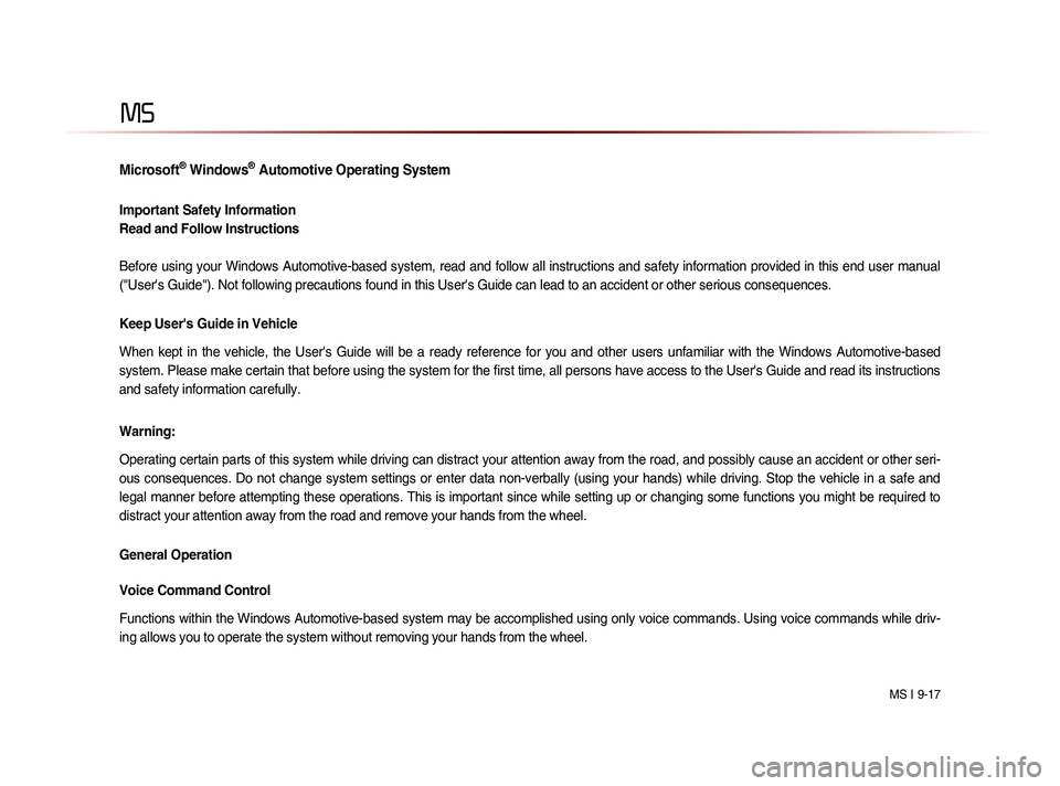 KIA SORENTO 2014  Navigation System Quick Reference Guide Microsoft® Windows® Automotive Operating System
Important Safety Information
Read and Follow Instructions
Before using your Windows Automotive-based system, read and follow all instructions and safe