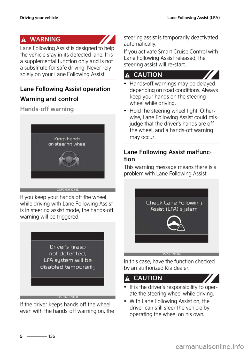 KIA SELTOS 2023  Owners Manual �%�S�J�W�J�O�H��Z�P�V�S��W�F�I�J�D�M�F
���
�
�-�B�O�F���P�M�M�P�X�J�O�H��"�T�T�J�T�U��	�-��"�

�8�"�3�/�*�/�(
�-�B�O�F���P�M�M�P�X�J�O�H��"�T�T�J�T�U��J�T��E�F�T�J�H�O�F�E��U�P��I�F�