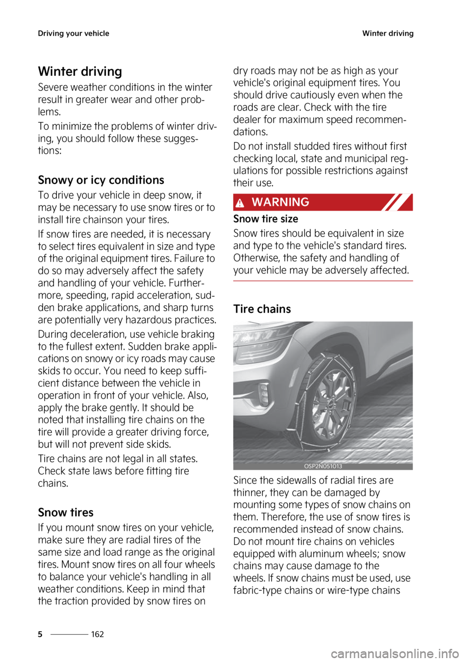 KIA SELTOS 2023  Owners Manual �%�S�J�W�J�O�H��Z�P�V�S��W�F�I�J�D�M�F
���
�
�8�J�O�U�F�S��E�S�J�W�J�O�H
�8�J�O�U�F�S��E�S�J�W�J�O�H
�4�F�W�F�S�F��X�F�B�U�I�F�S��D�P�O�E�J�U�J�P�O�T��J�O��U�I�F��X�J�O�U�F�S�
�S�F�T�V�M