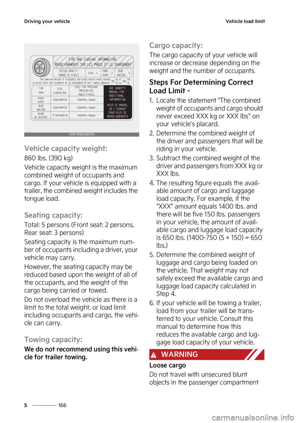 KIA SELTOS 2023  Owners Manual �%�S�J�W�J�O�H��Z�P�V�S��W�F�I�J�D�M�F
���
�
�7�F�I�J�D�M�F��M�P�B�E��M�J�N�J�U
�7�F�I�J�D�M�F��D�B�Q�B�D�J�U�Z��X�F�J�H�I�U�
�����M�C�T���	�����L�H�

�7�F�I�J�D�M�F��D�B�Q�B�D�J