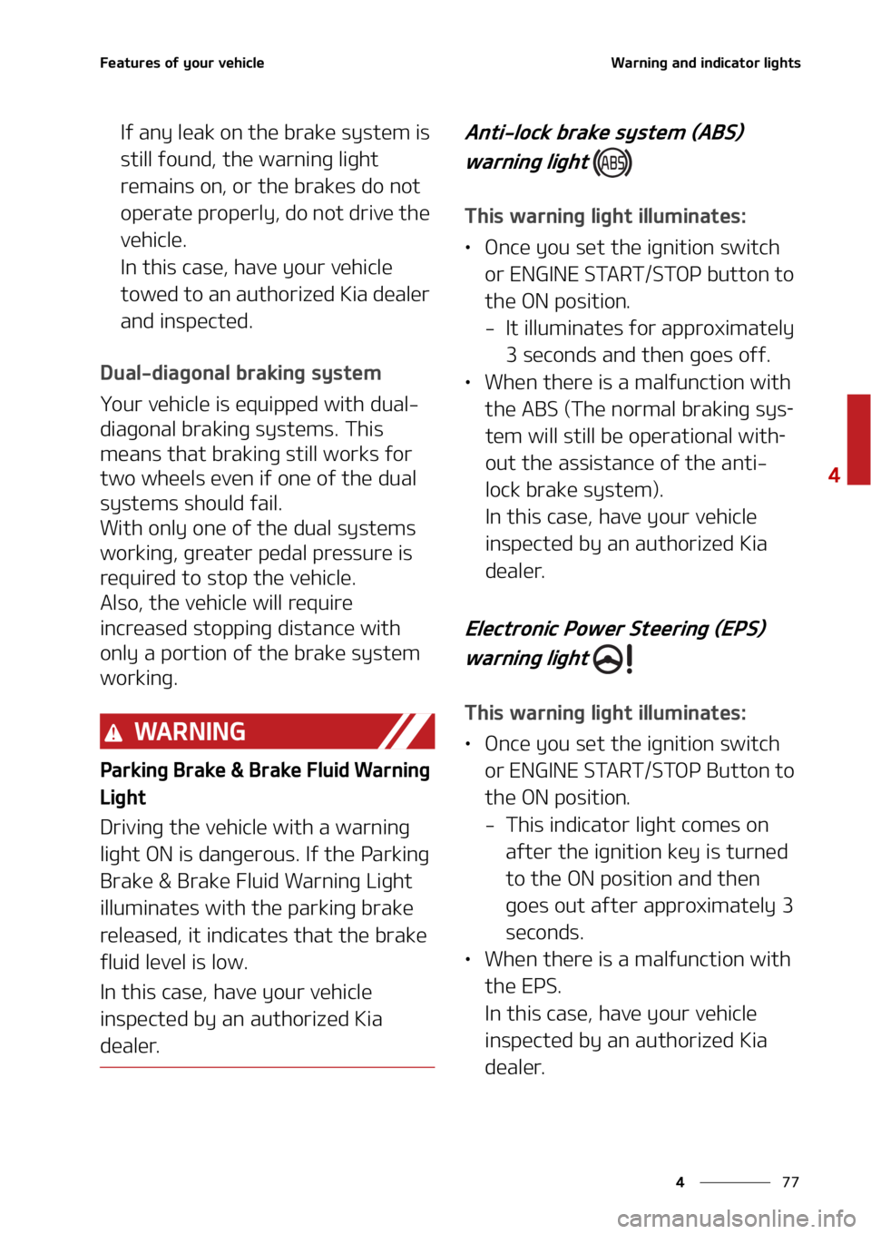 KIA SELTOS 2022  Owners Manual ��
�
�
��F�B�U�V�S�F�T��P�G��Z�P�V�S��W�F�I�J�D�M�F�8�B�S�O�J�O�H��B�O�E��J�O�E�J�D�B�U�P�S��M�J�H�I�U�T
�*�G��B�O�Z��M�F�B�L��P�O��U�I�F��C�S�B�L�F��T�Z�T�U�F�N��J�T�
�T�U�J�M�M��