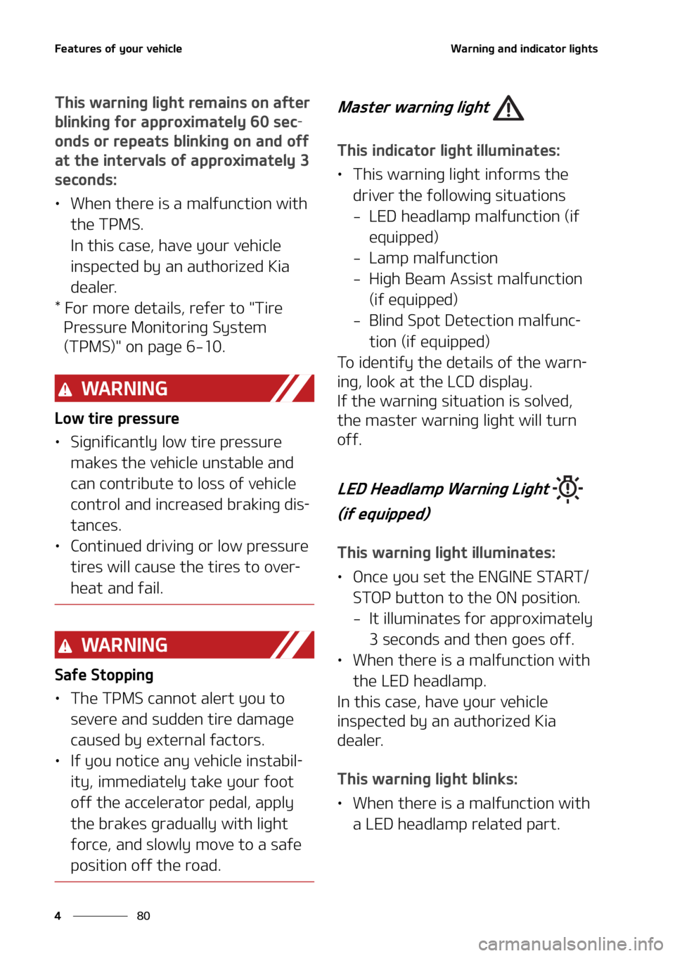 KIA SELTOS 2022  Owners Manual ��F�B�U�V�S�F�T��P�G��Z�P�V�S��W�F�I�J�D�M�F
��
�
�8�B�S�O�J�O�H��B�O�E��J�O�E�J�D�B�U�P�S��M�J�H�I�U�T
�5�I�J�T��X�B�S�O�J�O�H��M�J�H�I�U��S�F�N�B�J�O�T��P�O��B�G�U�F�S�
�C�M�J�O�L�J�