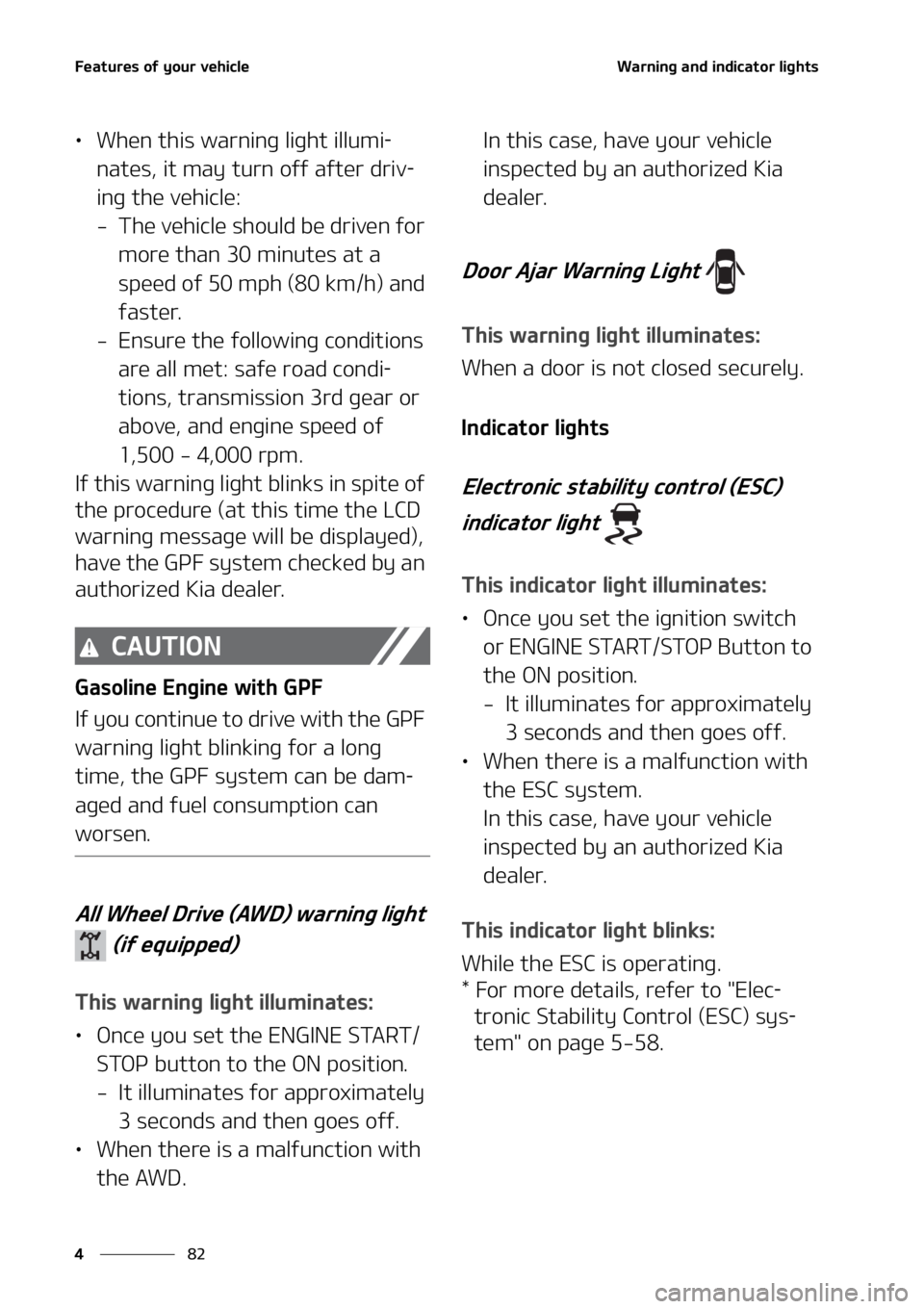 KIA SELTOS 2022  Owners Manual ��F�B�U�V�S�F�T��P�G��Z�P�V�S��W�F�I�J�D�M�F
��
�
�8�B�S�O�J�O�H��B�O�E��J�O�E�J�D�B�U�P�S��M�J�H�I�U�T
LÜ �8�I�F�O��U�I�J�T��X�B�S�O�J�O�H��M�J�H�I�U��J�M�M�V�N�J-
�O�B�U�F�T�
��J�U�