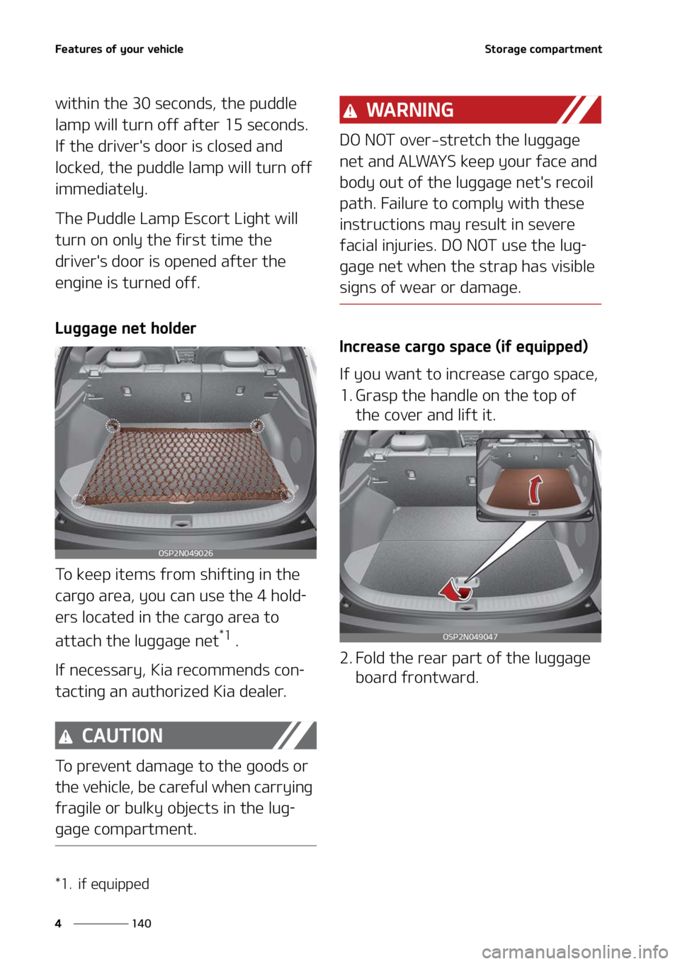 KIA SELTOS 2022  Owners Manual ��F�B�U�V�S�F�T��P�G��Z�P�V�S��W�F�I�J�D�M�F
���
�
�4�U�P�S�B�H�F��D�P�N�Q�B�S�U�N�F�O�U
�X�J�U�I�J�O��U�I�F�����T�F�D�P�O�E�T�
��U�I�F��Q�V�E�E�M�F�
�M�B�N�Q��X�J�M�M��U�V�S�O��P�