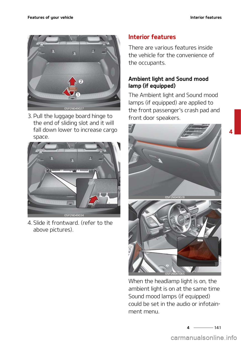 KIA SELTOS 2022  Owners Manual ���
�
�
��F�B�U�V�S�F�T��P�G��Z�P�V�S��W�F�I�J�D�M�F�*�O�U�F�S�J�P�S��G�F�B�U�V�S�F�T
�� �1�V�M�M��U�I�F��M�V�H�H�B�H�F��C�P�B�S�E��I�J�O�H�F��U�P��U�I�F��F�O�E��P�G��T�M�J�E�J�O�