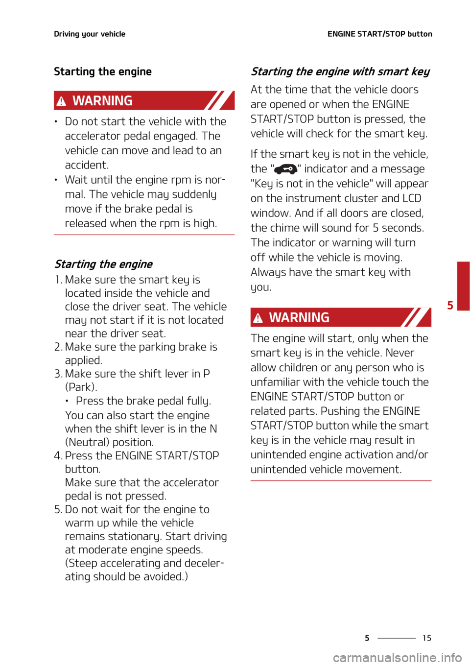 KIA SELTOS 2022  Owners Manual ��
�
�
�%�S�J�W�J�O�H��Z�P�V�S��W�F�I�J�D�M�F�&�/�(�*�/�&��4�5�"�3�5��4�5�0�1��C�V�U�U�P�O
�4�U�B�S�U�J�O�H��U�I�F��F�O�H�J�O�F
�8�" �3 �/ �* �/ �(
LÜ�%�P��O�P�U��T�U�B�S�U��U�I�F��W�F