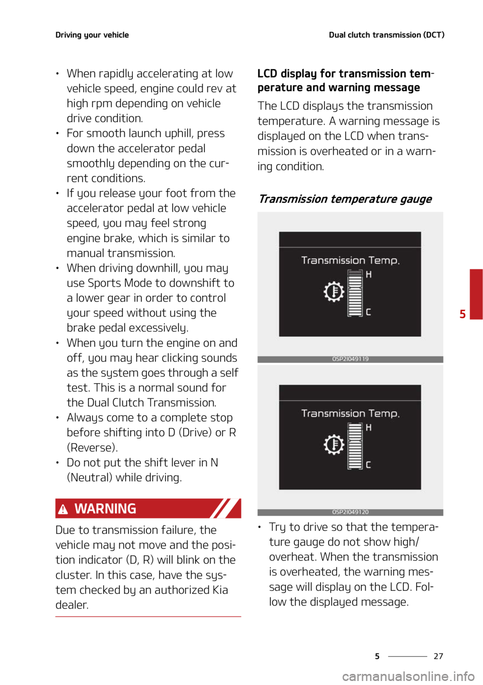 KIA SELTOS 2022  Owners Manual ��
�
�
�%�S�J�W�J�O�H��Z�P�V�S��W�F�I�J�D�M�F�%�V�B�M��D�M�V�U�D�I��U�S�B�O�T�N�J�T�T�J�P�O��	�%�$�5�

LÜ�8�I�F�O��S�B�Q�J�E�M�Z��B�D�D�F�M�F�S�B�U�J�O�H��B�U��M�P�X�
�W�F�I�J�D�M�F��T