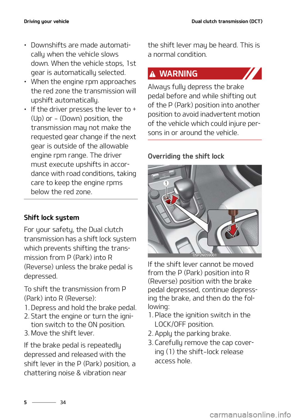 KIA SELTOS 2022  Owners Manual �%�S�J�W�J�O�H��Z�P�V�S��W�F�I�J�D�M�F
��
�
�%�V�B�M��D�M�V�U�D�I��U�S�B�O�T�N�J�T�T�J�P�O��	�%�$�5�

LÜ �%�P�X�O�T�I�J�G�U�T��B�S�F��N�B�E�F��B�V�U�P�N�B�U�J-
�D�B�M�M�Z��X�I�F�O��U�I�F
