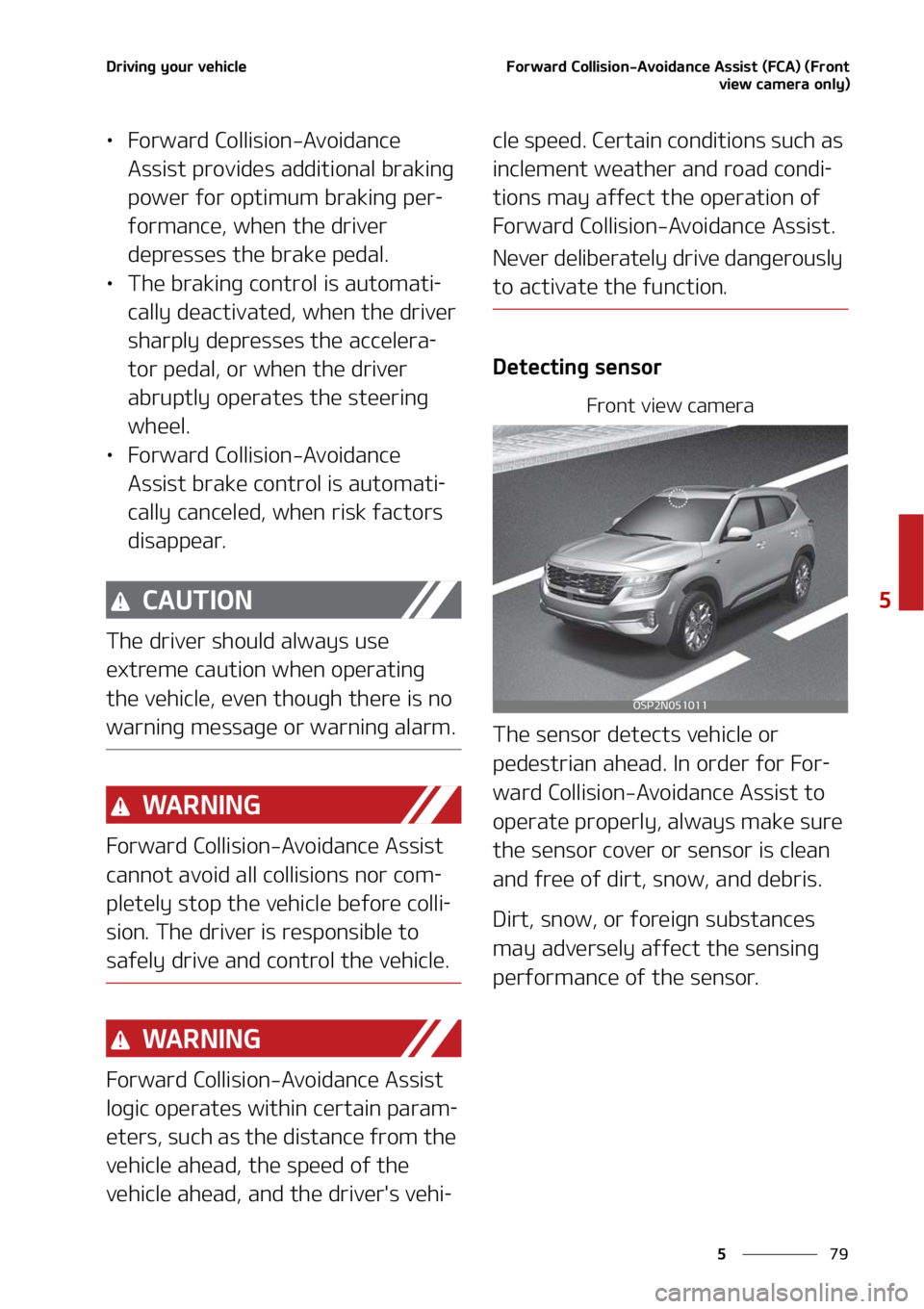 KIA SELTOS 2022  Owners Manual ��
�
�
�%�S�J�W�J�O�H��Z�P�V�S��W�F�I�J�D�M�F��P�S�X�B�S�E��$�P�M�M�J�T�J�P�O��"�W�P�J�E�B�O�D�F��"�T�T�J�T�U��	��$�"�
��	��S�P�O�U�W�J�F�X��D�B�N�F�S�B��P�O�M�Z�

LÜ��P�S�X�B�S�E��