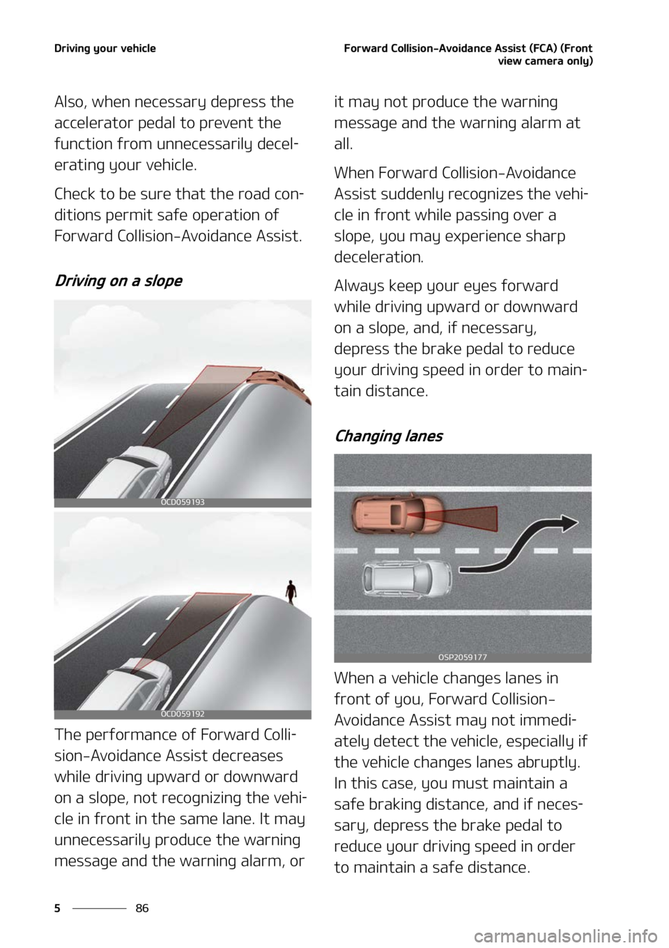KIA SELTOS 2022  Owners Manual �%�S�J�W�J�O�H��Z�P�V�S��W�F�I�J�D�M�F
��
�
��P�S�X�B�S�E��$�P�M�M�J�T�J�P�O��"�W�P�J�E�B�O�D�F��"�T�T�J�T�U��	��$�"�
��	��S�P�O�U
�W�J�F�X��D�B�N�F�S�B��P�O�M�Z�

�"�M�T�P�
��X�I�F�O�
