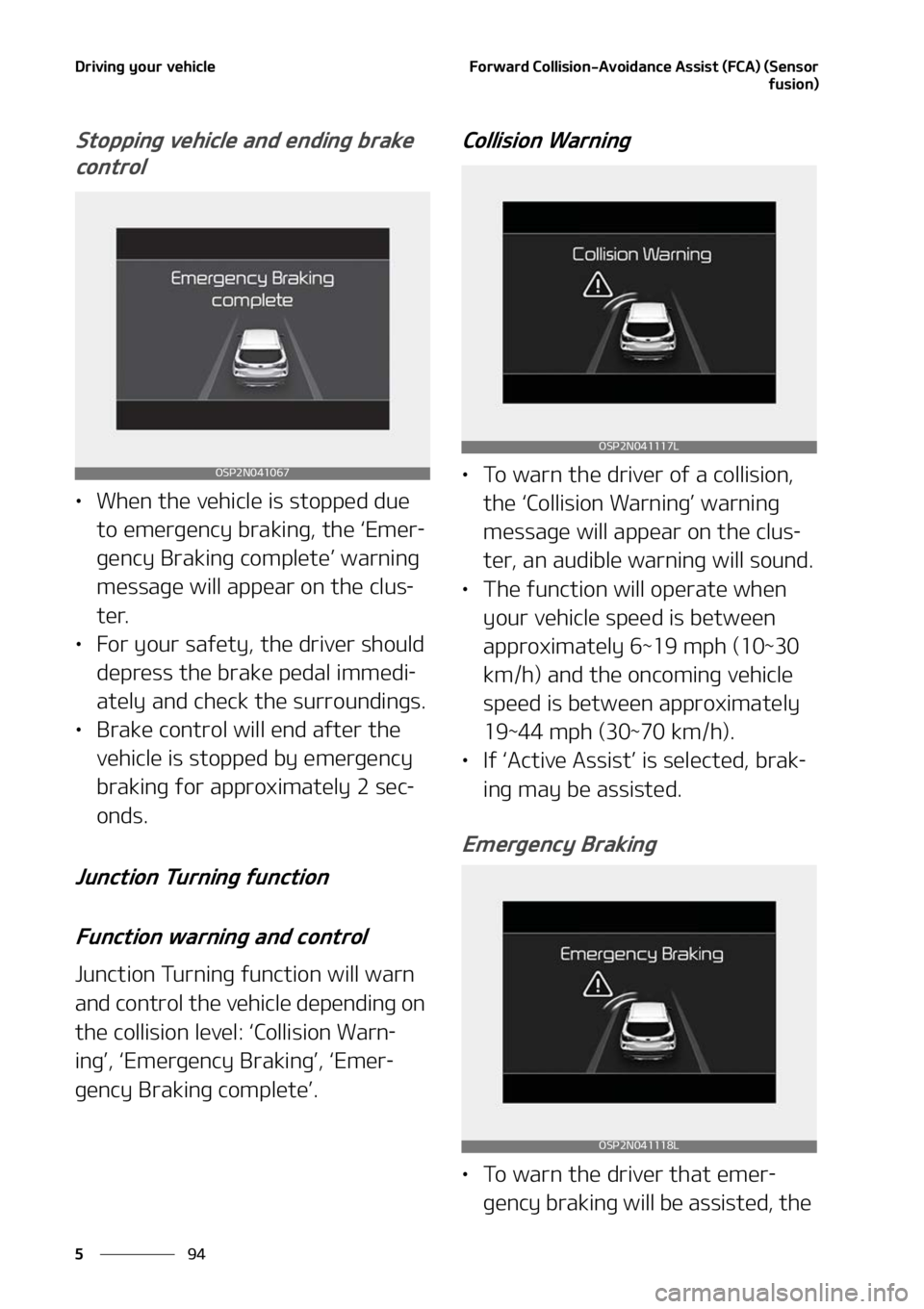 KIA SELTOS 2022  Owners Manual �%�S�J�W�J�O�H��Z�P�V�S��W�F�I�J�D�M�F
��
�
��P�S�X�B�S�E��$�P�M�M�J�T�J�P�O��"�W�P�J�E�B�O�D�F��"�T�T�J�T�U��	��$�"�
��	�4�F�O�T�P�S
�G�V�T�J�P�O�

�4�U�P�Q�Q�J�O�H��W�F�I�J�D�M�F��B�O�