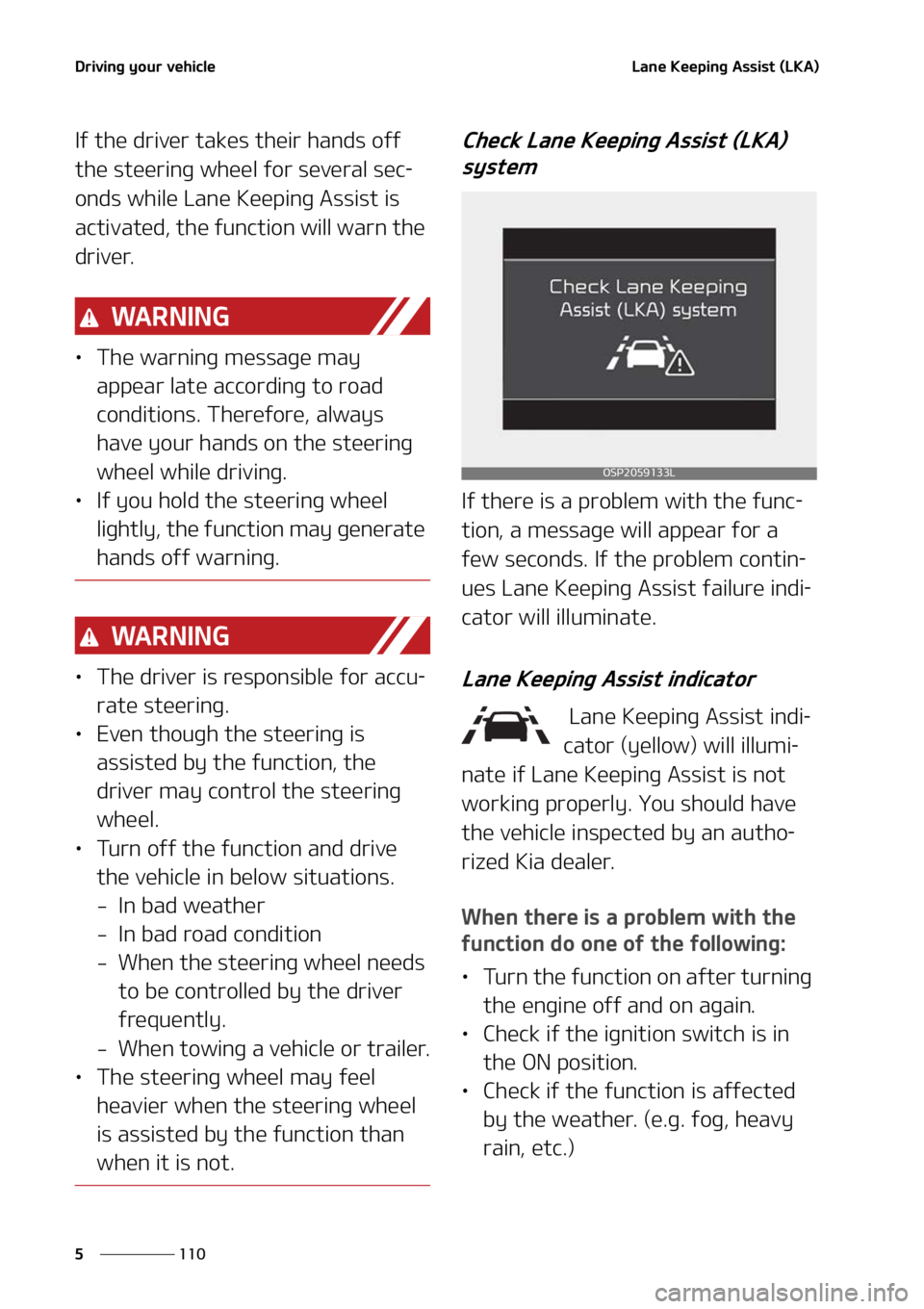 KIA SELTOS 2022  Owners Manual �%�S�J�W�J�O�H��Z�P�V�S��W�F�I�J�D�M�F
���
�
�-�B�O�F��,�F�F�Q�J�O�H��"�T�T�J�T�U��	�-�,�"�

�*�G��U�I�F��E�S�J�W�F�S��U�B�L�F�T��U�I�F�J�S��I�B�O�E�T��P�G�G�
�U�I�F��T�U�F�F�S�J�O�H�