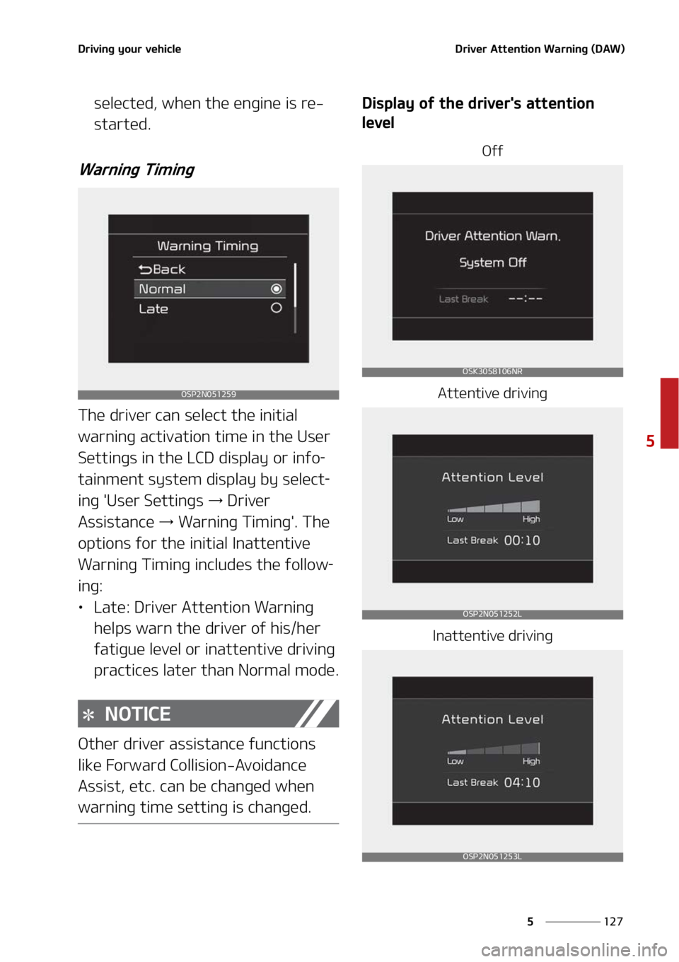 KIA SELTOS 2022  Owners Manual ���
�
�
�%�S�J�W�J�O�H��Z�P�V�S��W�F�I�J�D�M�F�%�S�J�W�F�S��"�U�U�F�O�U�J�P�O��8�B�S�O�J�O�H��	�%�"�8�

�T�F�M�F�D�U�F�E�
��X�I�F�O��U�I�F��F�O�H�J�O�F��J�T��S�F�
�T�U�B�S�U�F�E�
�8�B