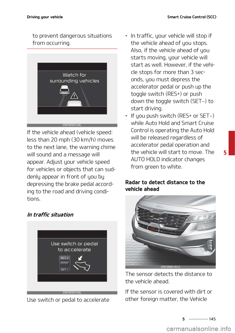 KIA SELTOS 2022  Owners Manual ���
�
�
�%�S�J�W�J�O�H��Z�P�V�S��W�F�I�J�D�M�F�4�N�B�S�U��$�S�V�J�T�F��$�P�O�U�S�P�M��	�4�$�$�

�U�P��Q�S�F�W�F�O�U��E�B�O�H�F�S�P�V�T��T�J�U�V�B�U�J�P�O�T�
�G�S�P�N��P�D�D�V�S�S�J�O�H�