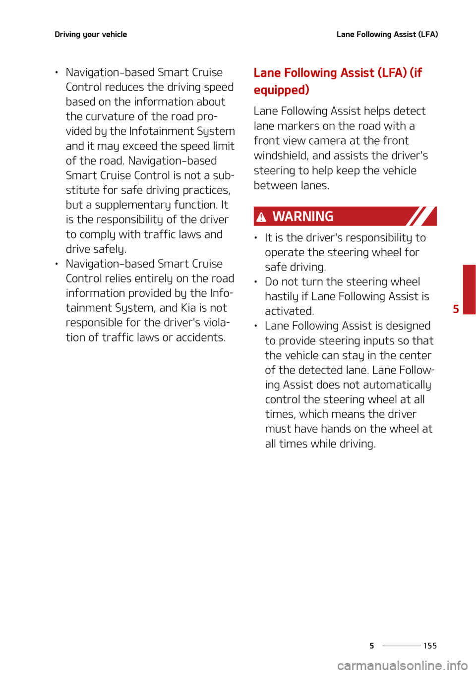 KIA SELTOS 2022  Owners Manual ���
�
�
�%�S�J�W�J�O�H��Z�P�V�S��W�F�I�J�D�M�F�-�B�O�F���P�M�M�P�X�J�O�H��"�T�T�J�T�U��	�-��"�

LÜ�/�B�W�J�H�B�U�J�P�O��C�B�T�F�E��4�N�B�S�U��$�S�V�J�T�F�
�$�P�O�U�S�P�M��S�F�E�V�D�F