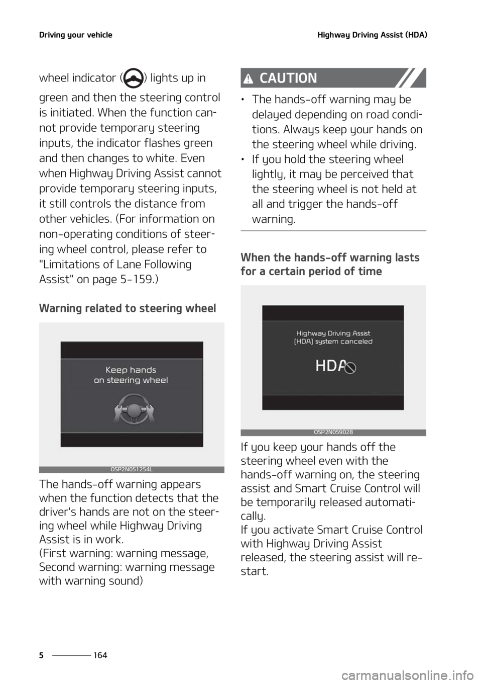KIA SELTOS 2022  Owners Manual �%�S�J�W�J�O�H��Z�P�V�S��W�F�I�J�D�M�F
���
�
�)�J�H�I�X�B�Z��%�S�J�W�J�O�H��"�T�T�J�T�U��	�)�%�"�

�X�I�F�F�M��J�O�E�J�D�B�U�P�S��	 �
��M�J�H�I�U�T��V�Q��J�O�
�H�S�F�F�O��B�O�E��U�I�F