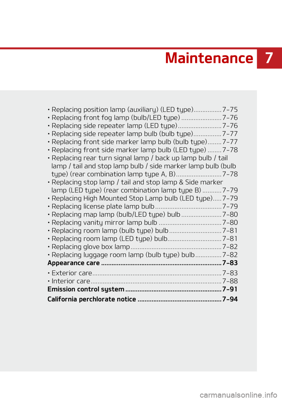 KIA SELTOS 2022  Owners Manual �
�.�B�J�O�U�F�O�B�O�D�F
LÜ ��3�F�Q�M�B�D�J�O�H��Q�P�T�J�U�J�P�O��M�B�N�Q��	�B�V�Y�J �M�J�B�S�Z�
��	�-�&�%��U�Z�Q�F�
��������������������
LÜ ��3�F�Q�M�B�D�J�O�H��G�S�P�O