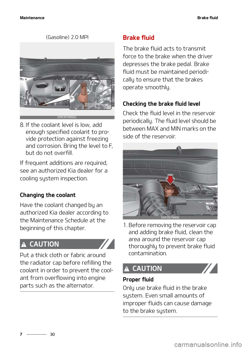 KIA SELTOS 2022  Owners Manual �.�B�J�O�U�F�O�B�O�D�F
��
�
�#�S�B�L�F��G�M�V�J�E
�	�(�B�T�P�M�J�O�F�
������.�1�*
�� �*�G��U�I�F��D�P�P�M�B�O�U��M�F �W�F�M��J�T��M�P�X�
��B�E�E�
�F�O�P�V�H�I��T�Q�F�D�J�G�J�F�E ��