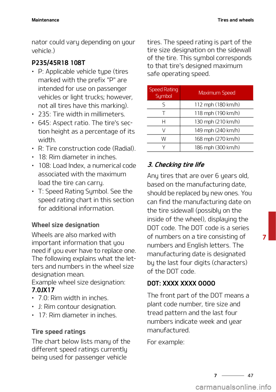 KIA SELTOS 2022  Owners Manual ��
�
�
�.�B�J�O�U�F�O�B�O�D�F�5�J�S�F�T��B�O�E��X�I�F�F�M�T
�O�B�U�P�S��D�P�V�M�E��W�B�S�Z��E�F�Q�F�O�E�J�O�H��P�O��Z�P�V�S�
�W�F�I�J�D�M�F��

�1�������3�������5
LÜ�1���"�Q