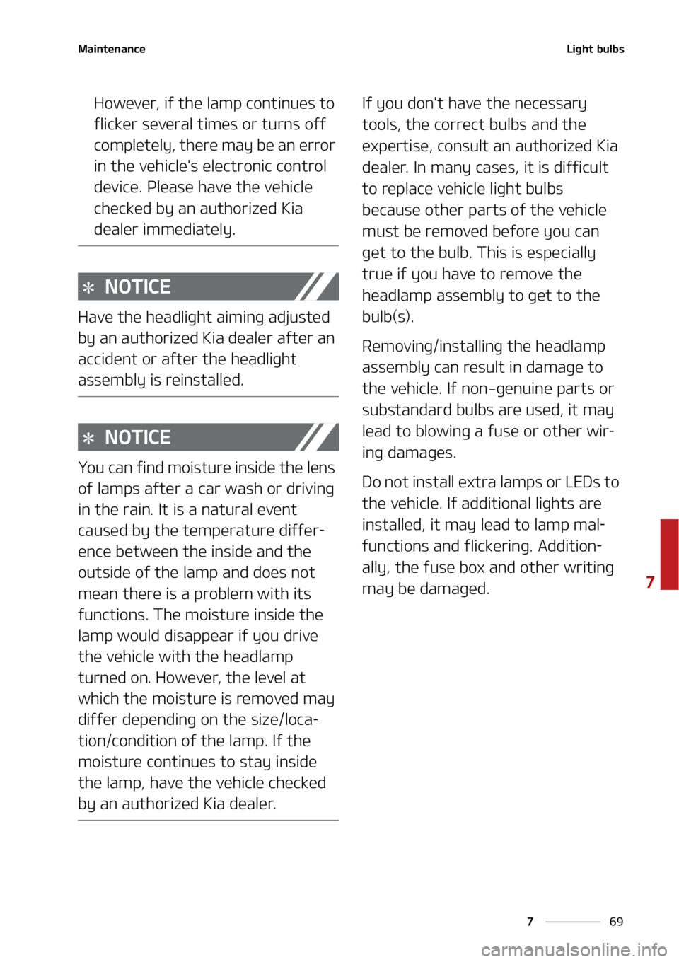 KIA SELTOS 2022  Owners Manual ��
�
�
�.�B�J�O�U�F�O�B�O�D�F�-�J�H�I�U��C�V�M�C�T
�)�P�X�F�W�F�S�
��J�G��U�I�F��M�B�N�Q��D�P�O�U�J�O�V�F�T��U�P�
�G�M�J�D�L�F�S��T�F�W�F�S�B�M��U�J�N�F�T��P�S��U�V�S�O�T��P�G�G�
�D�P
