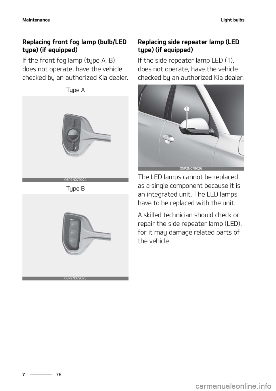 KIA SELTOS 2022  Owners Manual �.�B�J�O�U�F�O�B�O�D�F
��
�
�-�J�H�I�U��C�V�M�C�T
�3�F�Q�M�B�D�J�O�H��G�S�P�O�U��G�P�H��M�B�N�Q��	�C�V�M�C��-�&�%�
�U�Z�Q�F�
��	�J�G��F�R�V�J�Q�Q�F�E�

�*�G��U�I�F��G�S�P�O�U��G�P�H��M